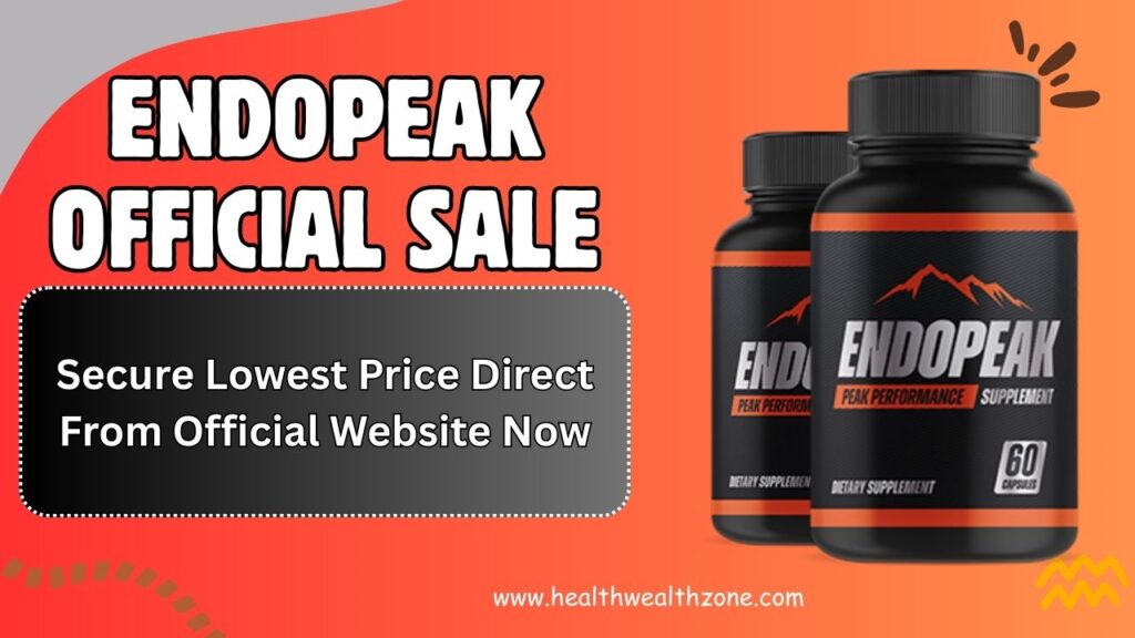 EndoPeak Official Sale: Secure Lowest Price Direct From Official Website Now