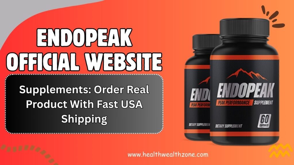 EndoPeak Official Website Supplements: Order Real Product With Fast USA Shipping