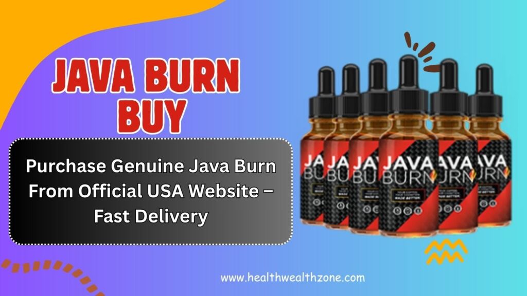 Java Burn Buy: Purchase Genuine Java Burn From Official USA Website – Fast Delivery