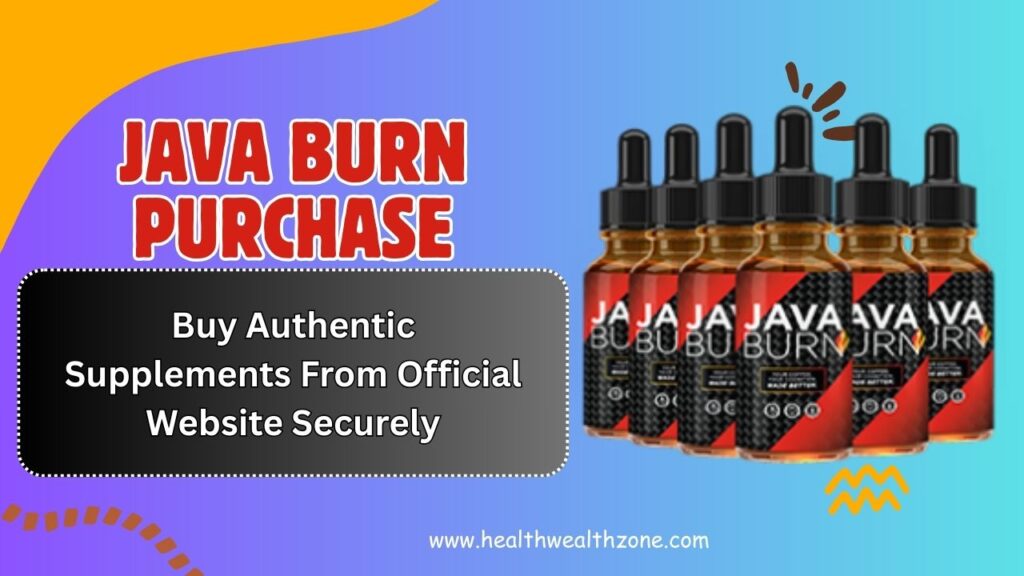Java Burn Purchase: Buy Authentic Supplements From Official Website Securely