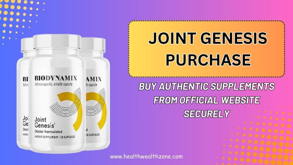 Joint Genesis Purchase: Buy Authentic Supplements From Official Website Securely