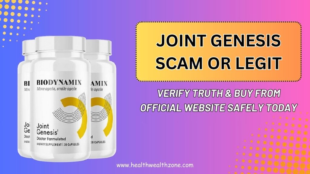 Joint Genesis Scam Or Legit: Verify Truth & Buy From Official Website Safely Today