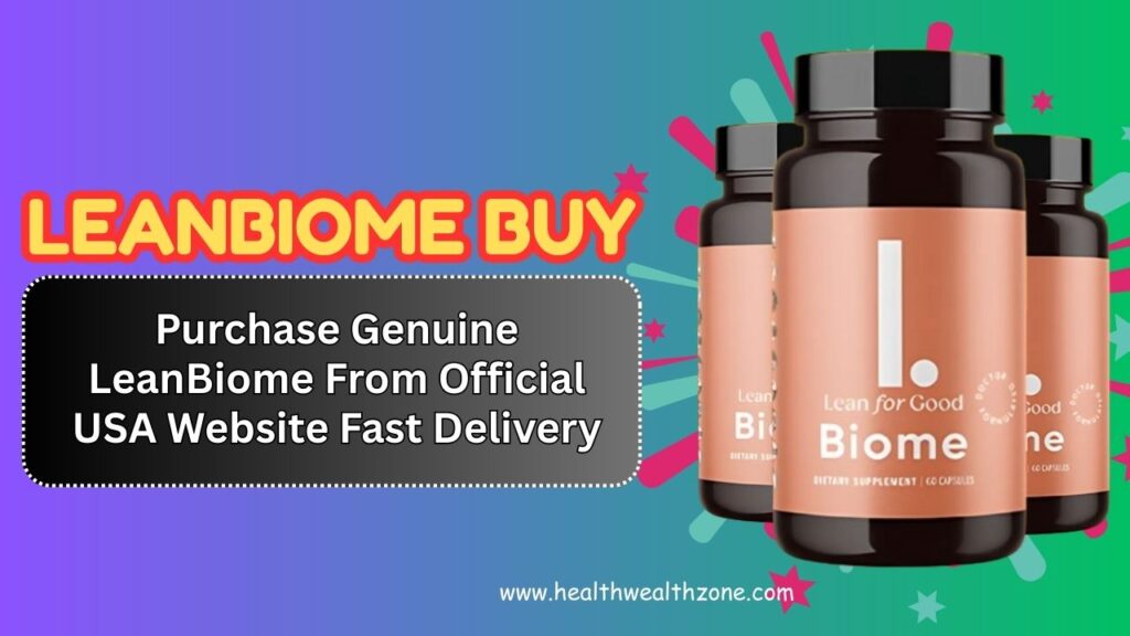 LeanBiome Buy: Purchase Genuine LeanBiome From Official USA Website Fast Delivery