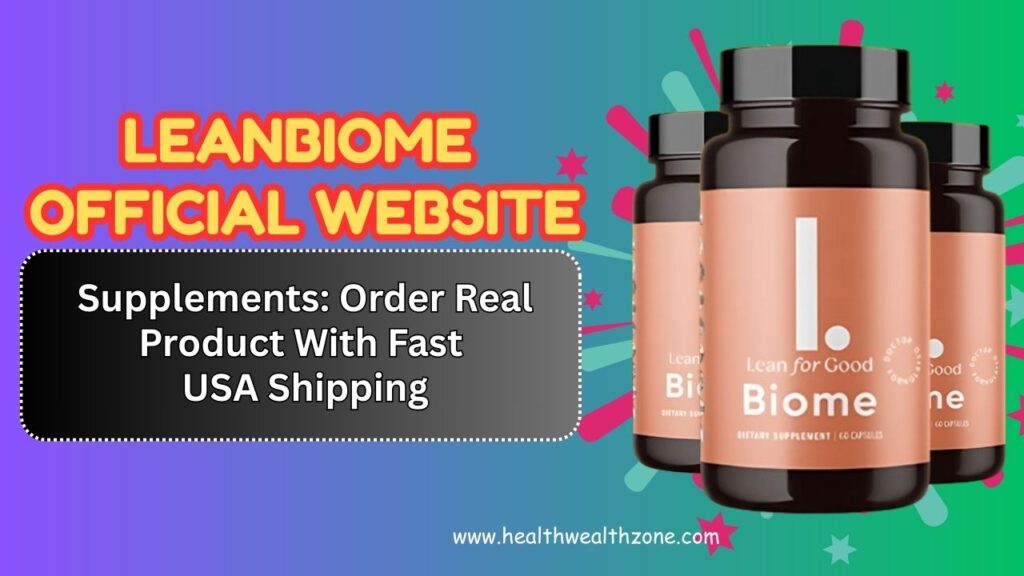 LeanBiome Official Website Supplements: Order Real Product With Fast USA Shipping