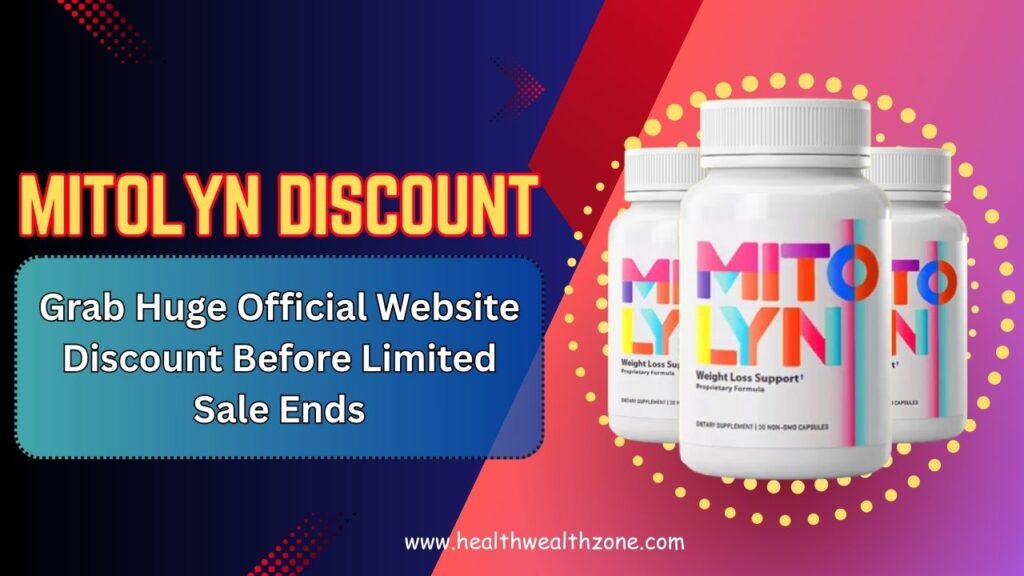 Mitolyn Discount: Grab Huge Official Website Discount Before Limited Sale Ends