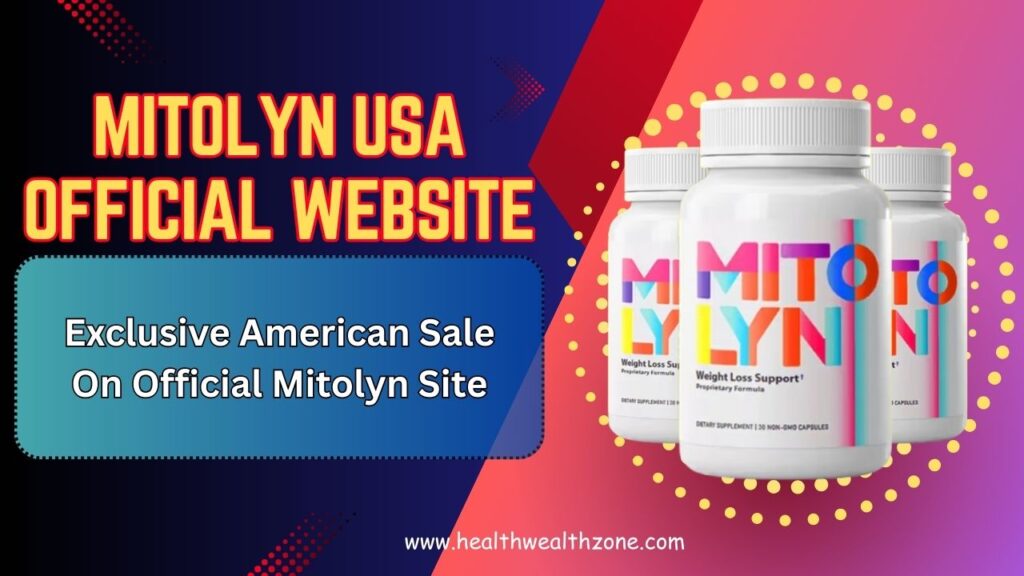 Mitolyn USA Official Website: Exclusive American Sale On Official Mitolyn Site