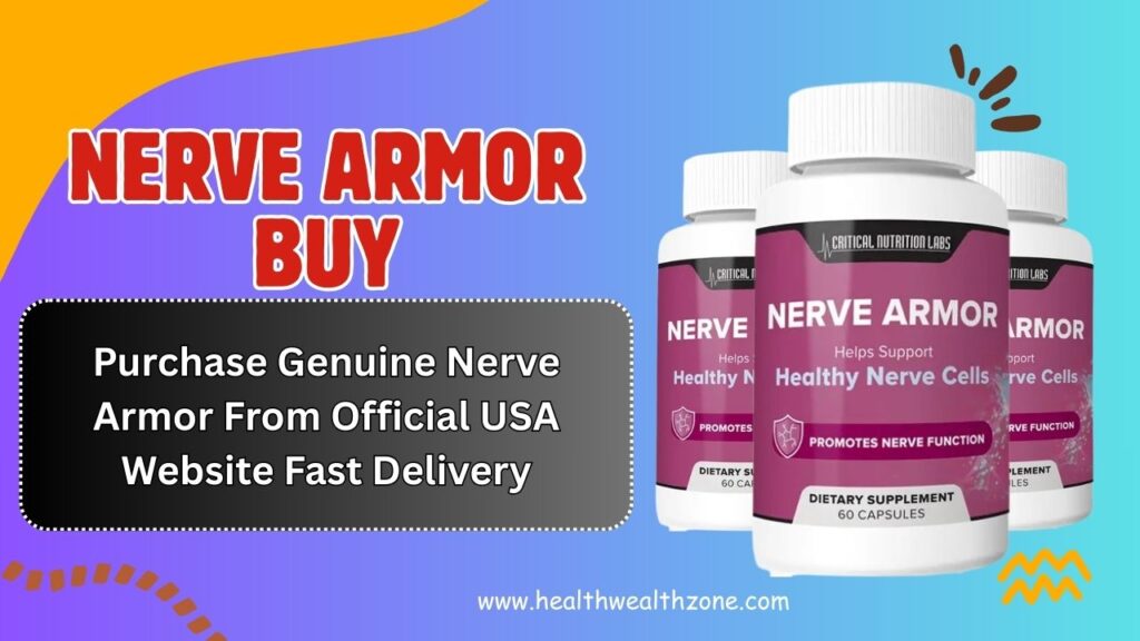 Nerve Armor Buy: Purchase Genuine Nerve Armor From Official USA Website Fast Delivery