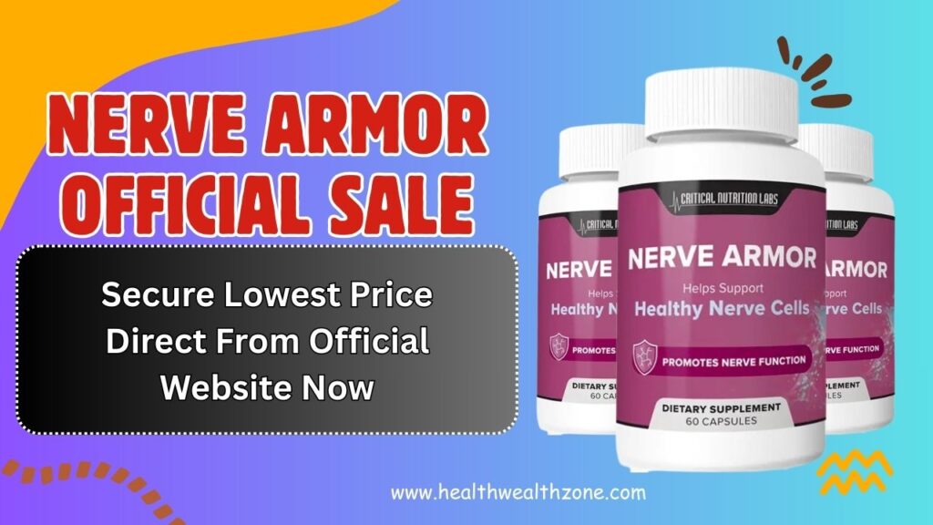 Nerve Armor Official Sale: Secure Lowest Price Direct From Official Website Now