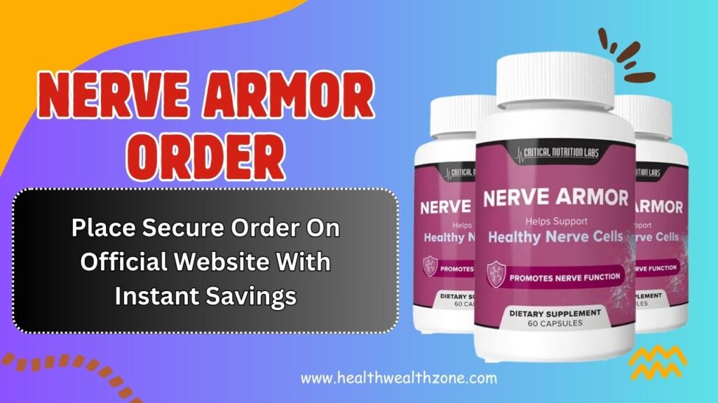 Nerve Armor Order: Place Secure Order On Official Website With Instant Savings