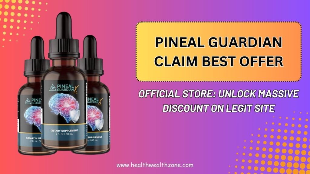 Pineal Guardian Claim Best Offer Official Store: Unlock Massive Discount On Legit Site
