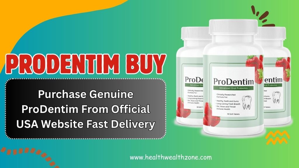 ProDentim Buy: Purchase Genuine ProDentim From Official USA Website Fast Delivery
