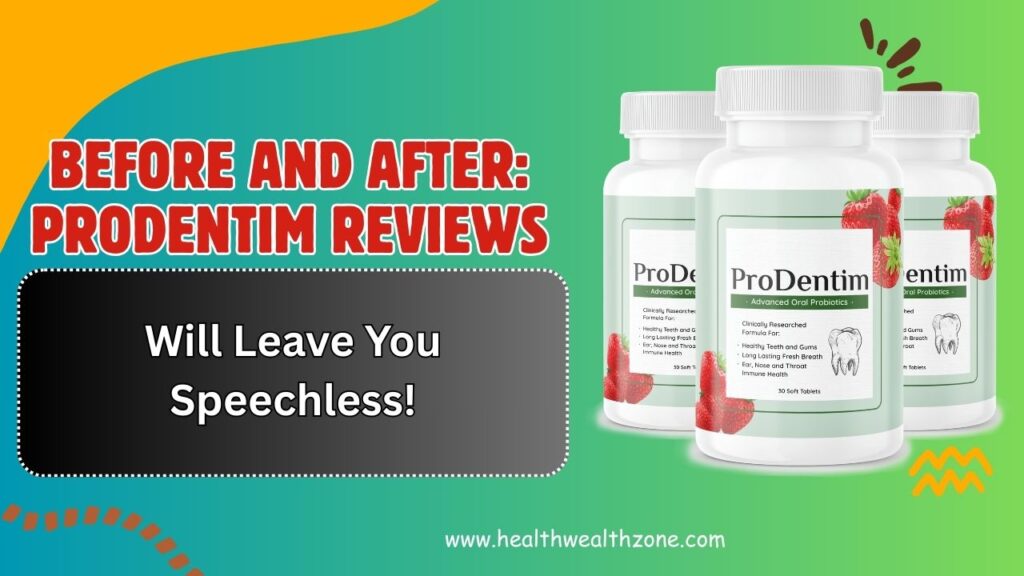 Before and After: ProDentim Reviews Will Leave You Speechless!