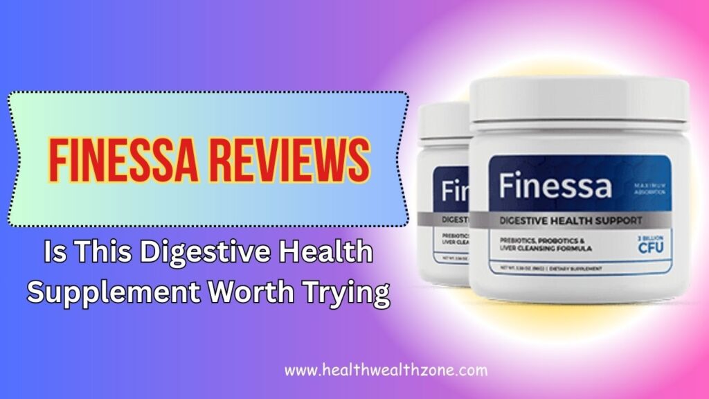 Finessa Reviews – Is This Digestive Health Supplement Worth Trying in 2026?
