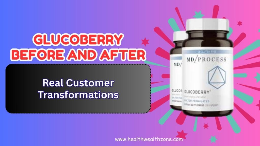 GlucoBerry Before and After Results – Real Customer Transformations in 2026
