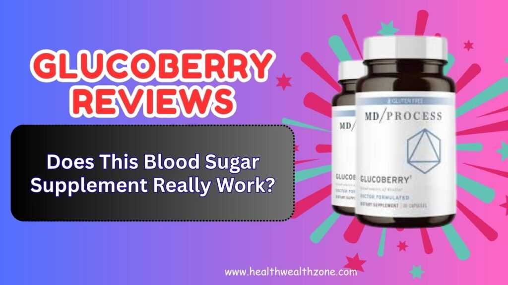 GlucoBerry Reviews 2026 – Does This Blood Sugar Supplement Really Work?