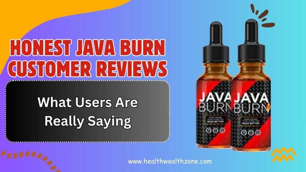 Honest Java Burn Customer Reviews – What Users Are Really Saying in 2026