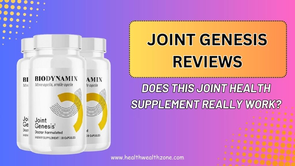 Joint Genesis Reviews 2026 – Does This Joint Health Supplement Really Work?