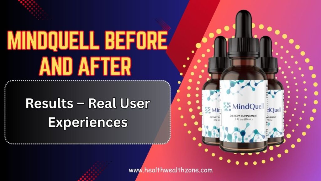 MindQuell Before and After Results – Real User Experiences in 2026