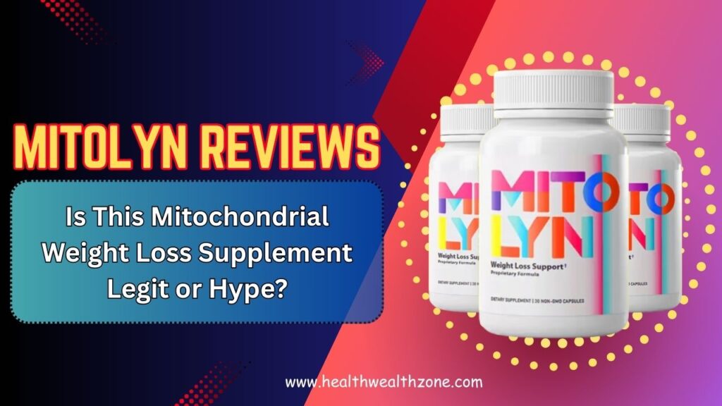 Mitolyn Reviews 2026 – Is This Mitochondrial Weight Loss Supplement Legit or Hype?