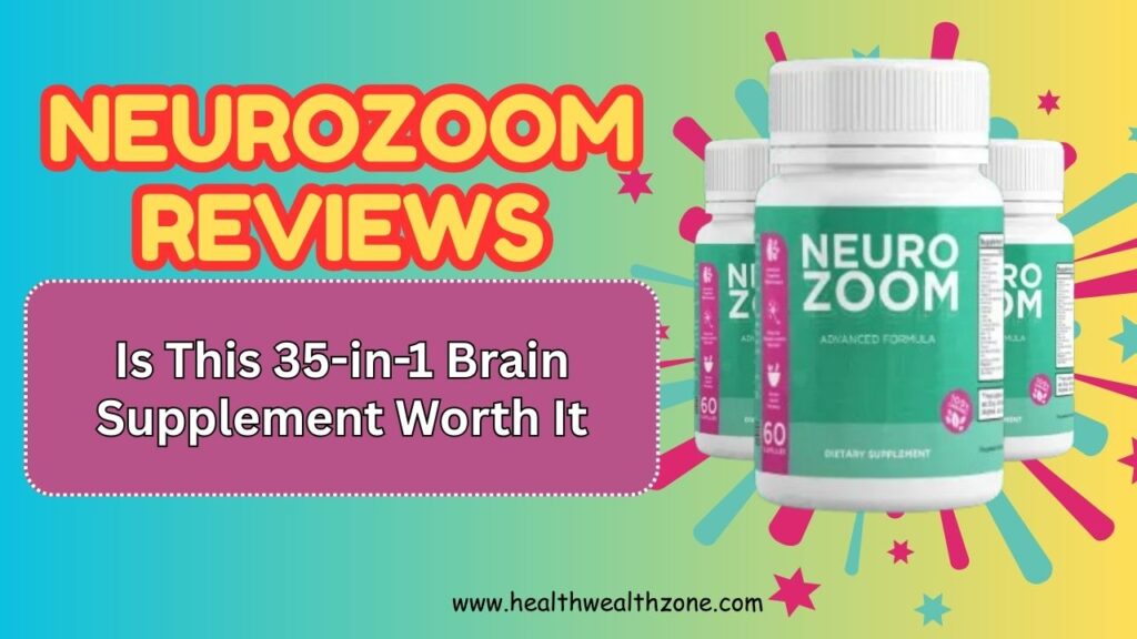 NeuroZoom Reviews – Is This 35-in-1 Brain Supplement Worth It in 2026?