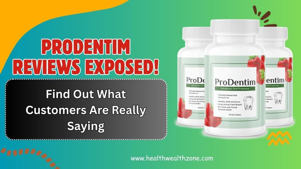 ProDentim Reviews Exposed! Find Out What Customers Are Really Saying