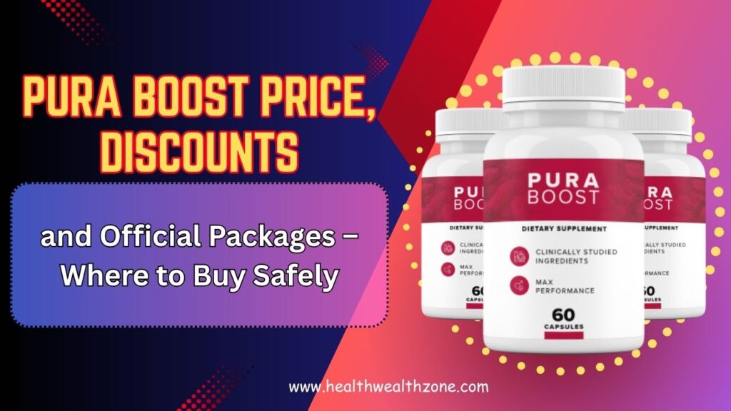 Pura Boost Price, Discounts, and Official Packages – Where to Buy Safely in 2026