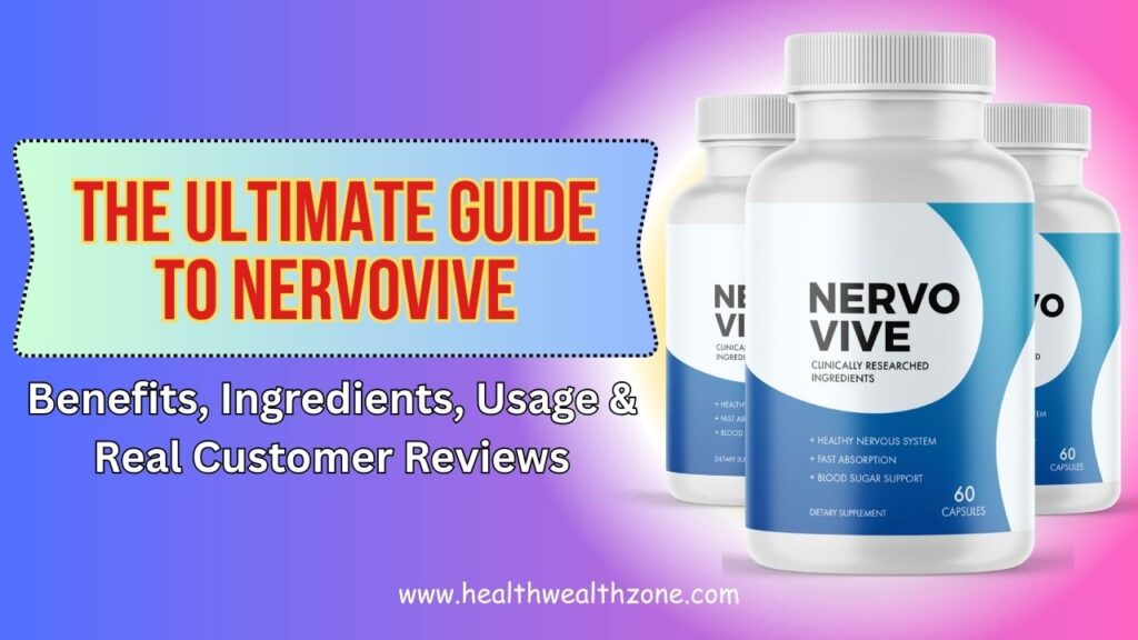 The Ultimate Guide to NervoVive – Benefits, Ingredients, Usage & Real Customer Reviews in 2026
