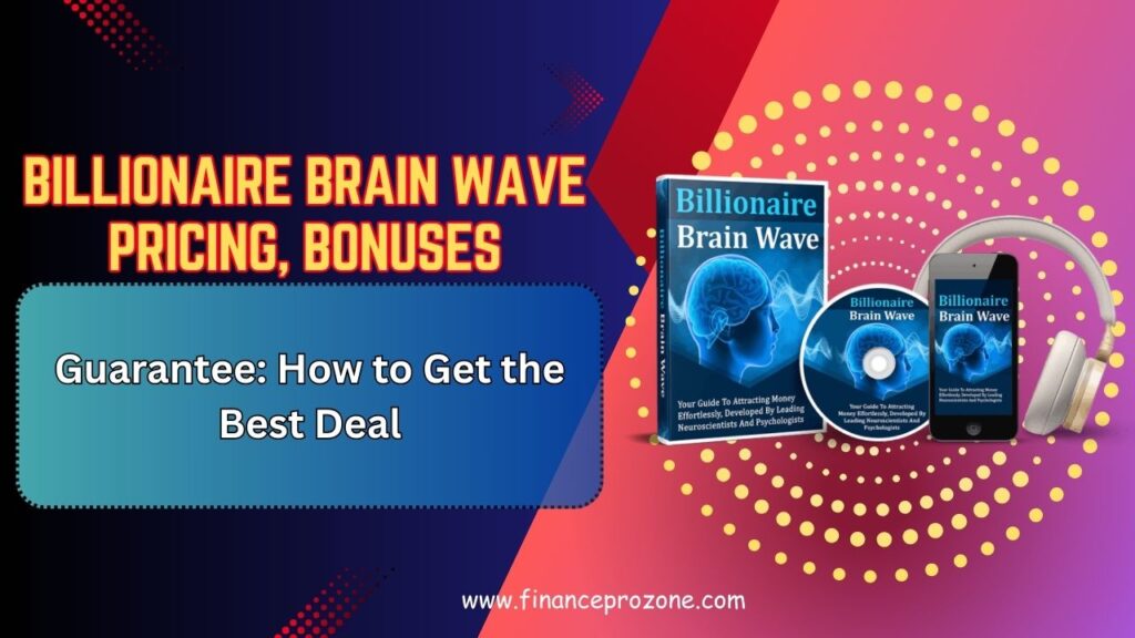 Billionaire-Brain-Wave-Pricing-Bonuses-and-Guarantee-How-to-Get-the-Best-Deal-2026-1024x576-1.jpg