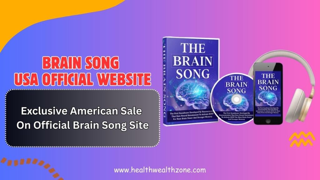 Brain Song USA Official Website: Exclusive American Sale On Official Brain Song Site