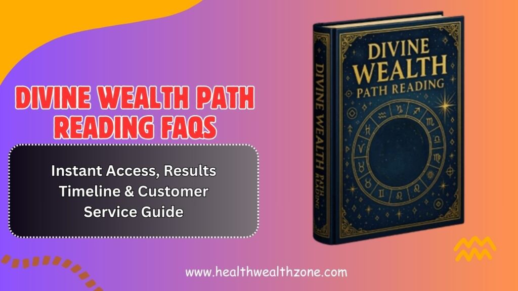 Divine-Wealth-Path-Reading-FAQs-Instant-Access-Results-Timeline-Customer-Service-Guide-1024x576-1.jpg
