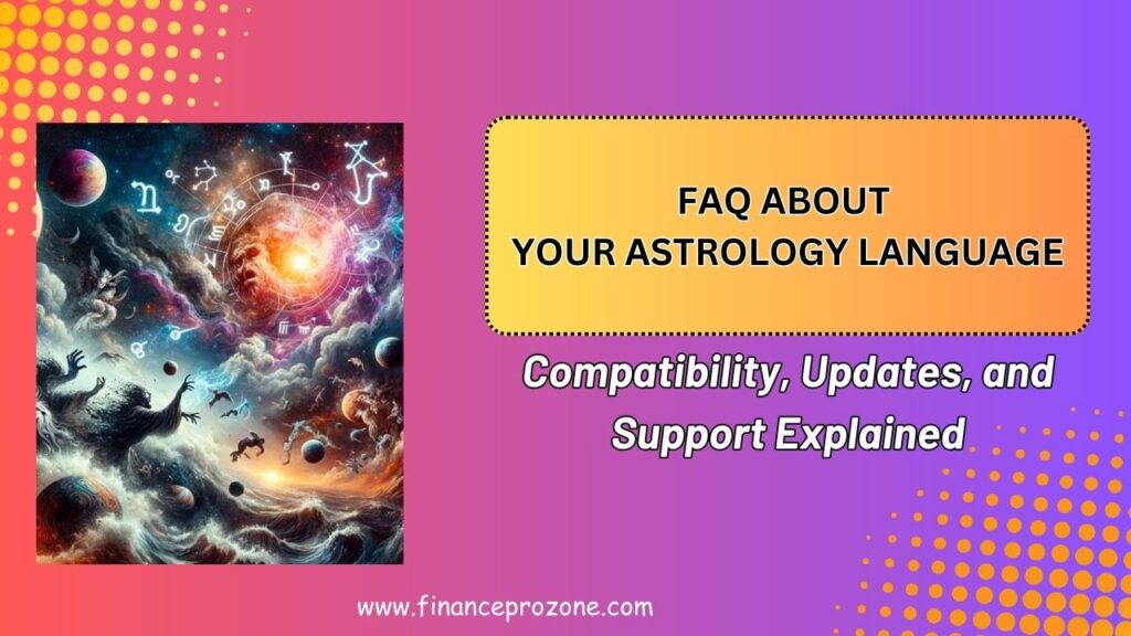 Frequently-Asked-Questions-About-Your-Astrology-Language-Compatibility-Updates-and-Support-Explained-2026-1024x576-1.jpg