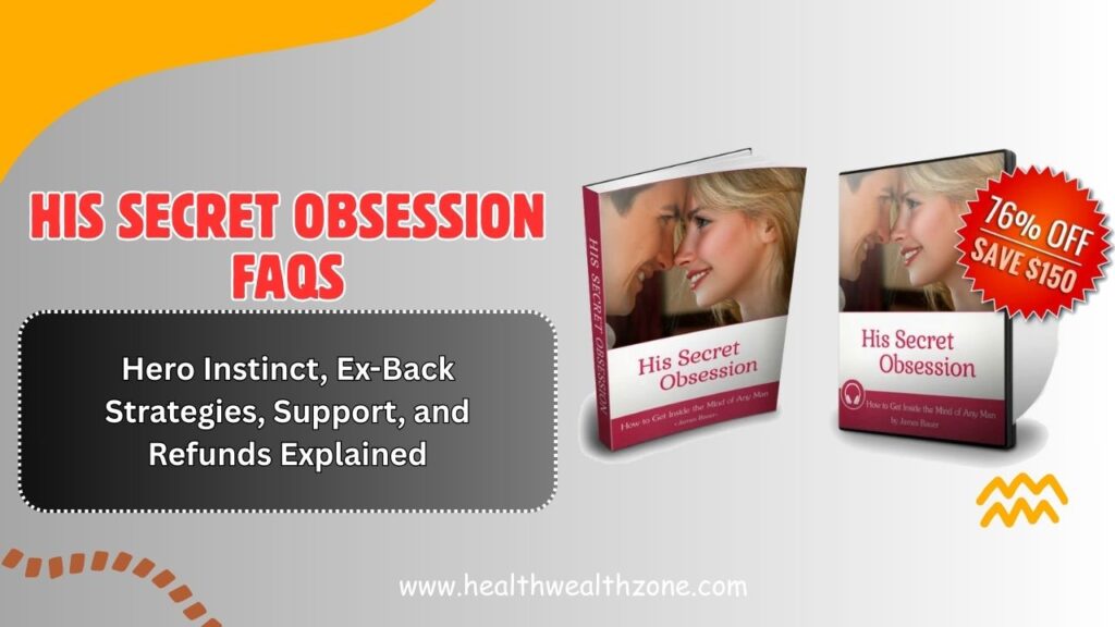 His-Secret-Obsession-FAQs-Hero-Instinct-Ex-Back-Strategies-Support-and-Refunds-Explained-2026-Guide-1024x576-1.jpg
