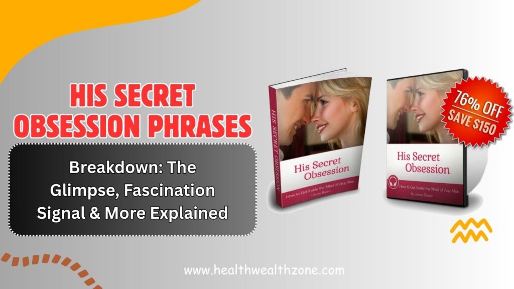 His-Secret-Obsession-Phrases-Breakdown-The-Glimpse-Fascination-Signal-More-Explained-1024x576-1.jpg