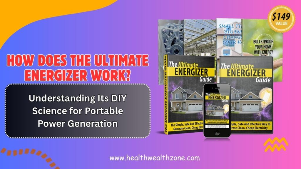 How-Does-The-Ultimate-Energizer-Work-Understanding-Its-DIY-Science-for-Portable-Power-Generation-1024x576-1.jpg