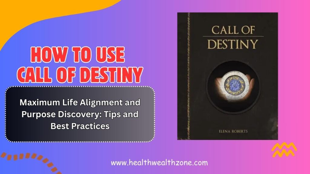 How-to-Use-Call-of-Destiny-for-Maximum-Life-Alignment-and-Purpose-Discovery-Tips-and-Best-Practices-2026-1024x576-1.jpg