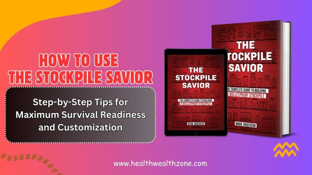 How-to-Use-The-Stockpile-Savior-Step-by-Step-Tips-for-Maximum-Survival-Readiness-and-Customization-1024x576-1.jpg