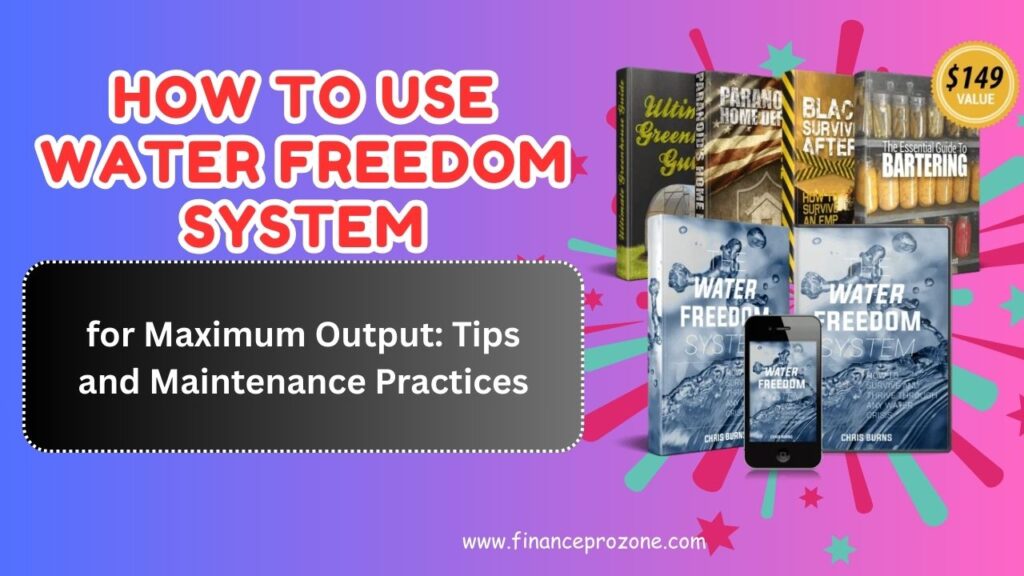 How-to-Use-Water-Freedom-System-for-Maximum-Output-Tips-and-Maintenance-Practices-2026-Guide-1024x576-1.jpg