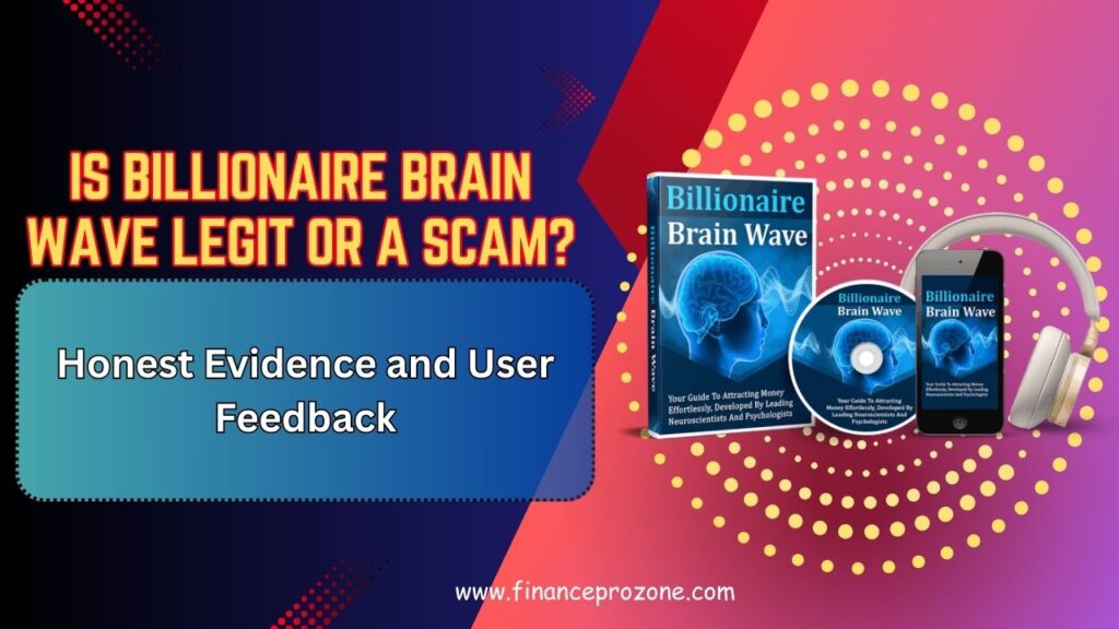 Is-Billionaire-Brain-Wave-Legit-or-a-Scam-Honest-Evidence-and-User-Feedback-2026-Update-1024x576-1.jpg