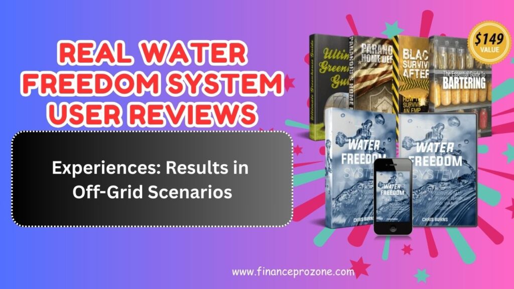 Real-Water-Freedom-System-User-Reviews-and-Experiences-Results-in-Off-Grid-Scenarios-1024x576-1.jpg