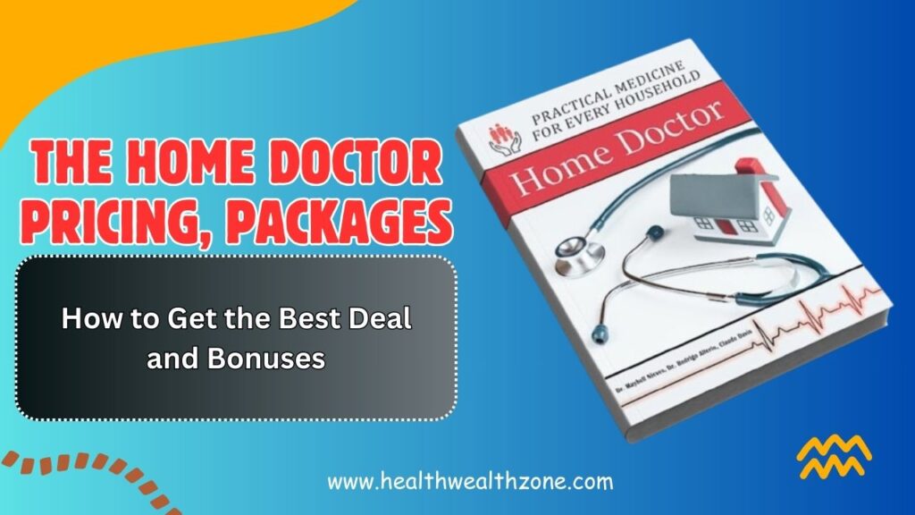 The-Home-Doctor-Pricing-Packages-and-Guarantees-How-to-Get-the-Best-Deal-and-Bonuses-1024x576-1.jpg