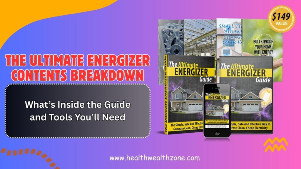 The-Ultimate-Energizer-Contents-Breakdown-Whats-Inside-the-Guide-and-Tools-Youll-Need-1024x576-1.jpg