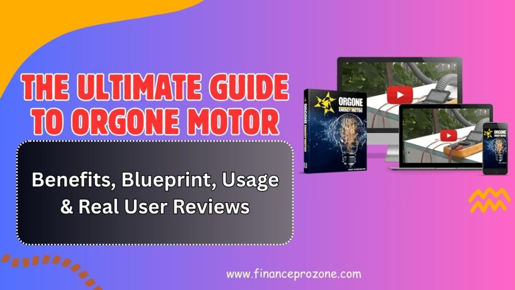 The-Ultimate-Guide-to-Orgone-Motor-Benefits-Blueprint-Usage-Real-User-Reviews-in-2026-1024x576-1.jpg