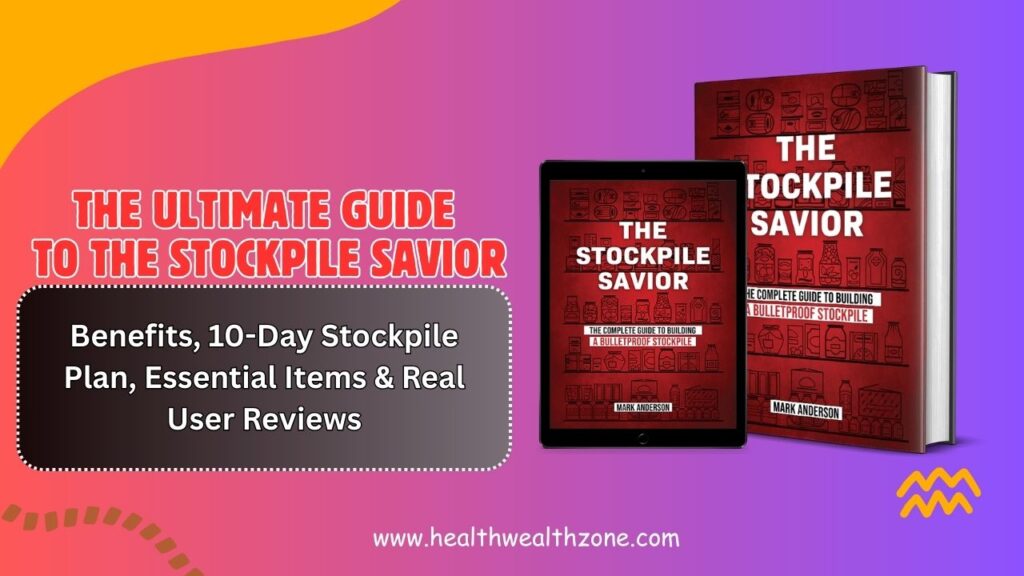 The-Ultimate-Guide-to-The-Stockpile-Savior-Benefits-10-Day-Stockpile-Plan-Essential-Items-Real-User-Reviews-in-2026-1024x576-1.jpg
