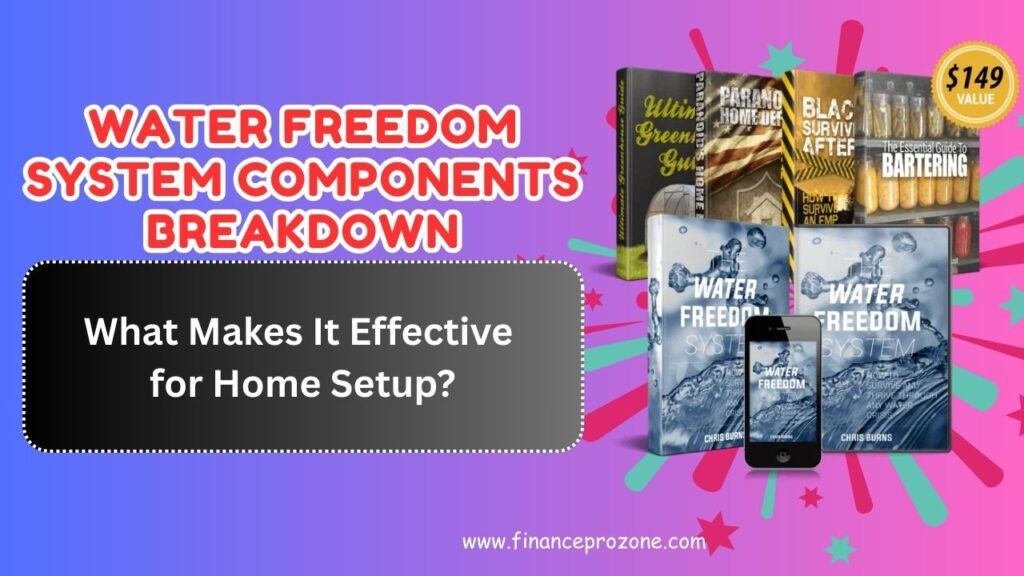 Water-Freedom-System-Components-Breakdown-What-Makes-It-Effective-for-Home-Setup-1024x576-1.jpg