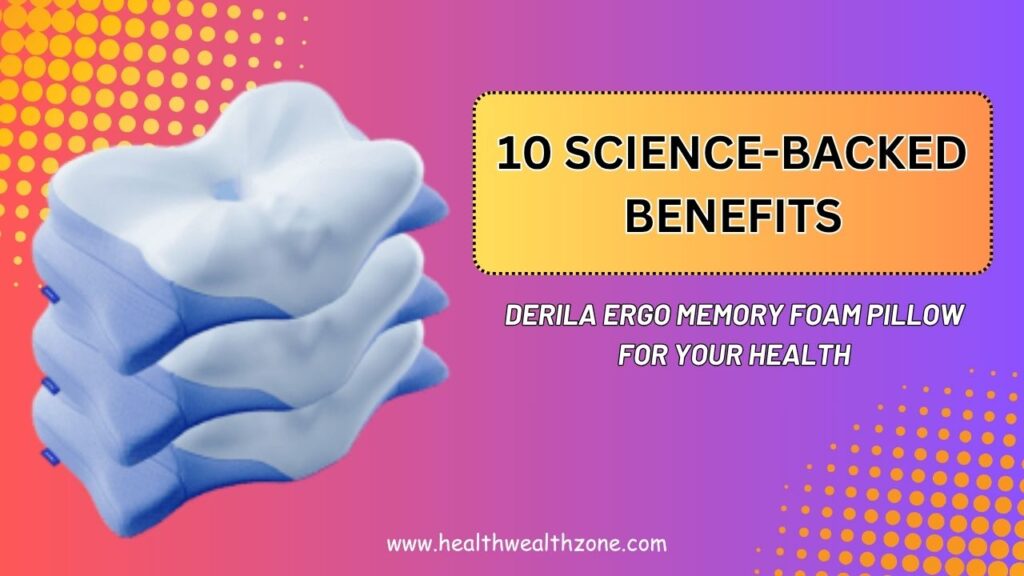 10-Science-Backed-Benefits-of-Derila-Ergo-Memory-Foam-Pillow-for-Your-Health-Mar-2026.jpg