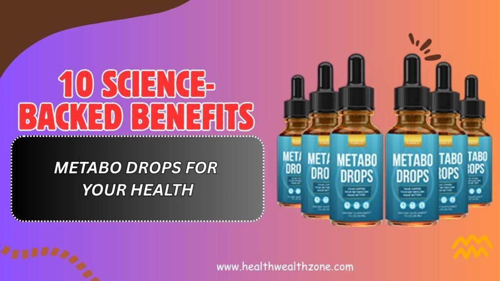 10 Science-Backed Benefits of Metabo Drops for Your Health