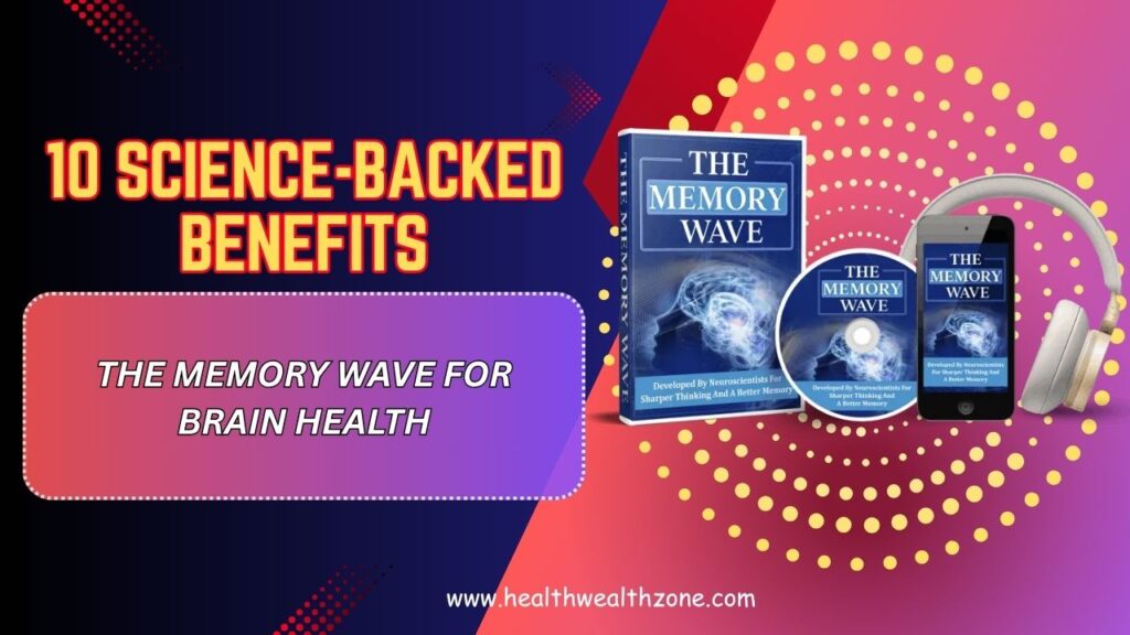 10-Science-Backed-Benefits-of-The-Memory-Wave-for-Brain-Health-Mar-2026.jpg