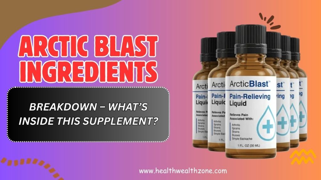 Arctic-Blast-Ingredients-Breakdown-–-Whats-Inside-This-Supplement.jpg