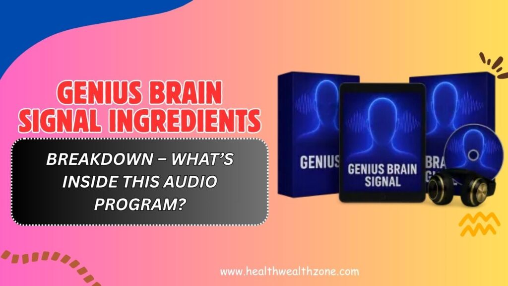 Genius-Brain-Signal-Ingredients-Breakdown-–-Whats-Inside-This-Audio-Program.jpg