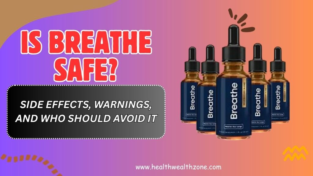 Is-Breathe-Safe-–-Side-Effects-Warnings-and-Who-Should-Avoid-It-Mar-2026.jpg